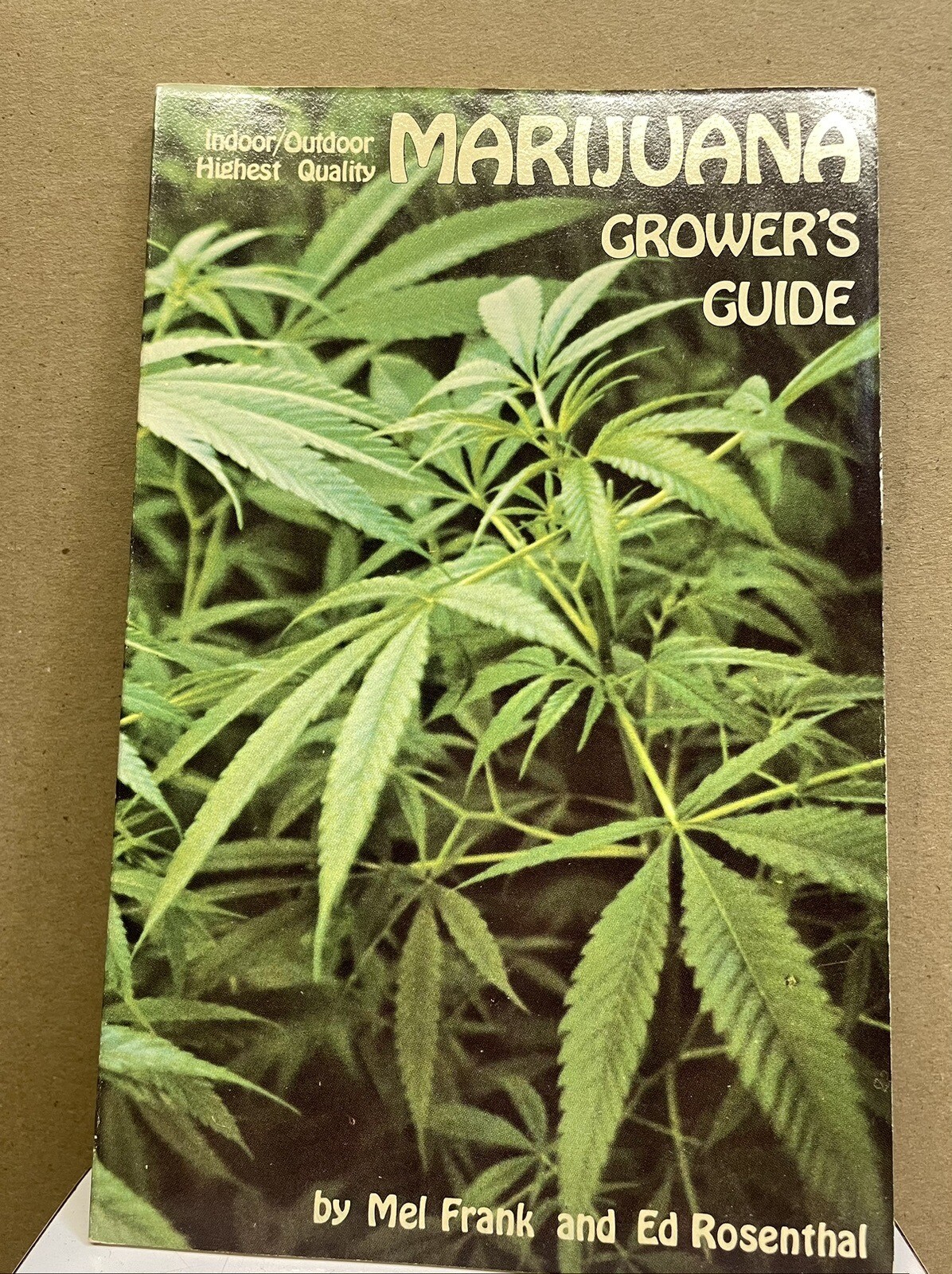 Indoor/Outdoor Highest Quality Marijuana Grower’s Guide Mel Frank & Ed Rose 1974