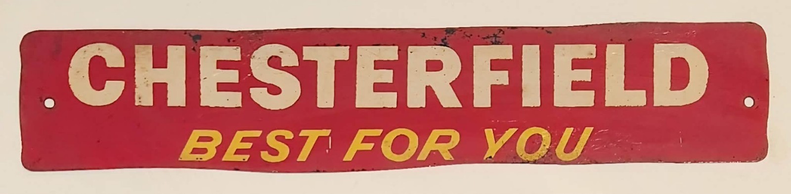 RARE Vintage 1950s “Chesterfield Best For You” tin cigarette sign 10.5″ x 2″