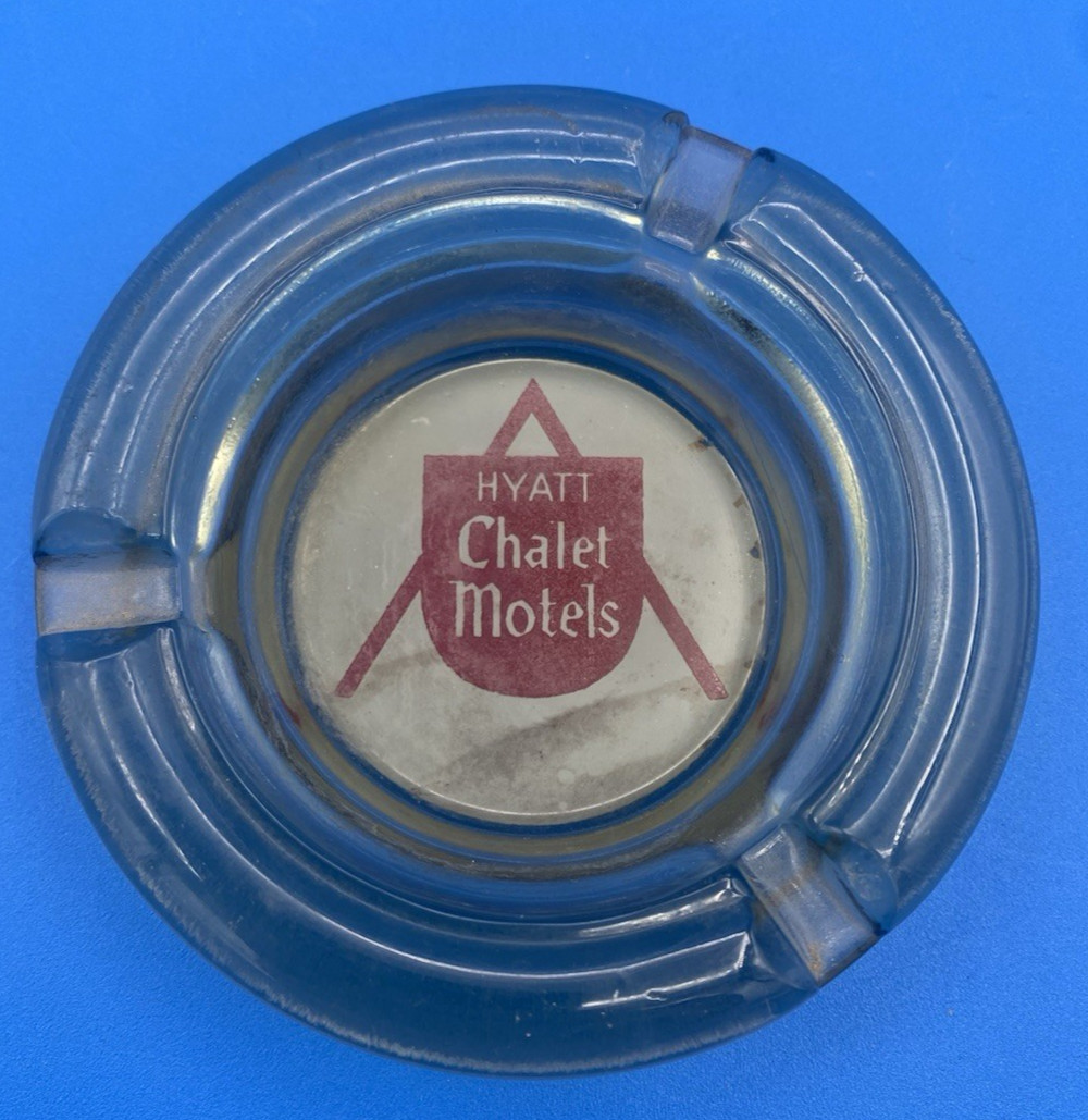 Vintage Marketing Glass Ashtray HYATT Chalet Motels